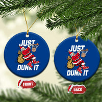 Funny Christmas Basketball Ceramic Ornament Just Dunk It Xmas Santa Sport - Wonder Print Shop