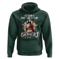 Funny Christian Christmas Birthday Hoodie We Gonna Party Like It Is My Birthday - Wonder Print Shop