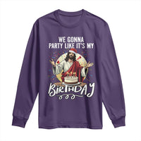 Funny Christian Christmas Birthday Long Sleeve Shirt We Gonna Party Like It Is My Birthday - Wonder Print Shop