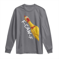 Funny F Caw F Chicken Toy Long Sleeve Shirt Poultry Humor - Wonder Print Shop