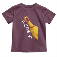 Funny F Caw F Chicken Toy Toddler T Shirt Poultry Humor - Wonder Print Shop