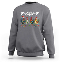 Funny F Caw F Chicken Christmas Sweatshirt Xmas Rooster Meme Poultry Farm - Wonder Print Shop