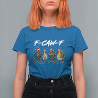 Funny F Caw F Chicken Christmas T Shirt For Women Xmas Rooster Meme Poultry Farm - Wonder Print Shop