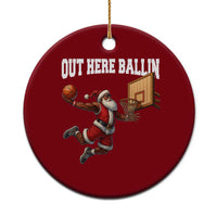 Funny Black Santa Christmas Basketball Ceramic Ornament Out Here Ballin Xmas Santa Sport - Wonder Print Shop