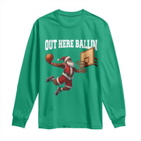 Funny Black Santa Christmas Basketball Long Sleeve Shirt Out Here Ballin Xmas Santa Sport - Wonder Print Shop