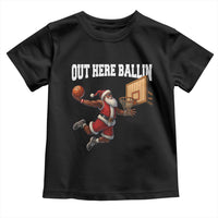 Funny Black Santa Christmas Basketball Toddler T Shirt Out Here Ballin Xmas Santa Sport - Wonder Print Shop