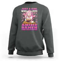 Funny Just A Girl Who Loves Anime Ramen And Sketching Sweatshirt Otaku Japanese Kawaii Anime Girl