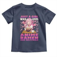 Funny Just A Girl Who Loves Anime Ramen And Sketching Toddler T Shirt Otaku Japanese Kawaii Anime Girl