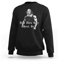 Funny Dost Thou Even Hoist Sir Gym Sweatshirt