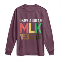 I Have A Dream Martin Luther King Long Sleeve Shirt MLK Day 1963 Speech
