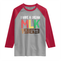 I Have A Dream Martin Luther King Raglan Shirt MLK Day 1963 Speech