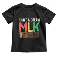 I Have A Dream Martin Luther King Toddler T Shirt MLK Day 1963 Speech