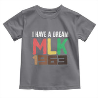 I Have A Dream Martin Luther King Toddler T Shirt MLK Day 1963 Speech