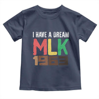 I Have A Dream Martin Luther King Toddler T Shirt MLK Day 1963 Speech