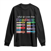 What We Learn From Black History Long Sleeve Shirt African American Pride