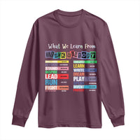 What We Learn From Black History Long Sleeve Shirt African American Pride