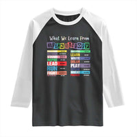 What We Learn From Black History Raglan Shirt African American Pride