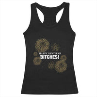 Funny Happy New Year Bitches Racerback Tank Top NYE Party Fireworks - Wonder Print Shop