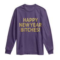 Funny Happy New Year Bitches Long Sleeve Shirt NYE Party Faux Glitter Effect Printed - Wonder Print Shop