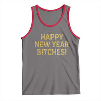 Funny Happy New Year Bitches Tank Top NYE Party Faux Glitter Effect Printed - Wonder Print Shop