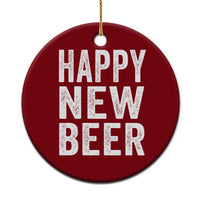 Funny Happy New Beers New Year Ceramic Ornament NYE Party Beer Lover - Wonder Print Shop