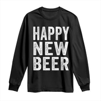 Funny Happy New Beers New Year Long Sleeve Shirt NYE Party Beer Lover - Wonder Print Shop