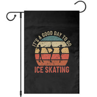 Funny It's A Good Day To Go Ice Skating Garden Flag - Wonder Print Shop