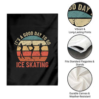 Funny It's A Good Day To Go Ice Skating Garden Flag - Wonder Print Shop