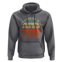 Funny It's A Good Day To Go Ice Skating Hoodie - Wonder Print Shop