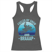 Funny Snowmobile Racerback Tank Top Fueled By Snow And Braaap Winter Sports - Wonder Print Shop