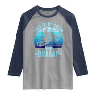 Funny Snowmobile Raglan Shirt Fueled By Snow And Braaap Winter Sports - Wonder Print Shop