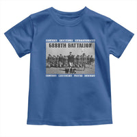 6888th Battalion Toddler T Shirt Black Female Battalion WAC Women's Army Corps Black History Month
