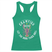 Crawfish Krewe Let The Good Times Roll Racerback Tank Top Funny Mardi Gras - Wonder Print Shop