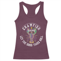 Crawfish Krewe Let The Good Times Roll Racerback Tank Top Funny Mardi Gras - Wonder Print Shop