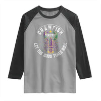 Crawfish Krewe Let The Good Times Roll Raglan Shirt Funny Mardi Gras - Wonder Print Shop