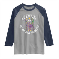 Crawfish Krewe Let The Good Times Roll Raglan Shirt Funny Mardi Gras - Wonder Print Shop