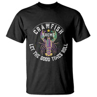 Crawfish Krewe Let The Good Times Roll T Shirt Funny Mardi Gras - Wonder Print Shop