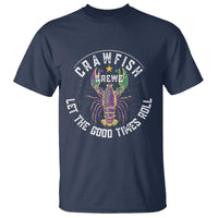 Crawfish Krewe Let The Good Times Roll T Shirt Funny Mardi Gras - Wonder Print Shop