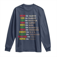 Black History Dream Like Martin Lead Like Harriet Long Sleeve Shirt African American Leaders