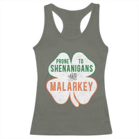 Prone to Shenanigans and Malarkey Racerback Tank Top Funny St Patricks Day Shamrock