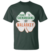 Prone to Shenanigans and Malarkey T Shirt Funny St Patricks Day Shamrock
