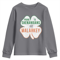 Prone to Shenanigans and Malarkey Youth Sweatshirt Funny St Patricks Day Shamrock
