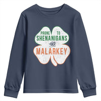Prone to Shenanigans and Malarkey Youth Sweatshirt Funny St Patricks Day Shamrock