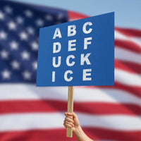 Funny Fuck Ice Protest Resistance Protest Sign Political Alphabet Graphic