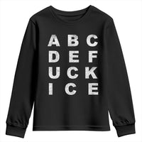 Funny Fuck Ice Protest Resistance Youth Sweatshirt Political Alphabet Graphic
