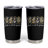 Goose Mardi Gras Tumbler Cup Funny Just A Mardi Goose New Orleans Carnival