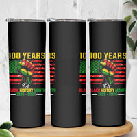 100 Years Of Black History Month Skinny Tumbler Hand Fist African American Milestone American Flag