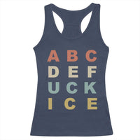 Funny Fuck Ice Protest Resistance Racerback Tank Top Political Retro Alphabet Graphic