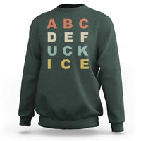 Funny Fuck Ice Protest Resistance Sweatshirt Political Retro Alphabet Graphic