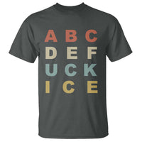 Funny Fuck Ice Protest Resistance T Shirt Political Retro Alphabet Graphic
